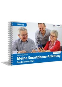 Meine Smartphone-Anleitung für iOS / iPhone - Smartphonekurs für Se...