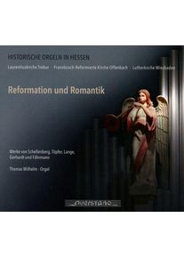 Thomas Wilhelm - Reformation und Romantik (2 CDs)