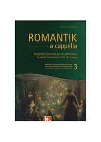 Helbling Romantik a capella Band 3 - Adventliche und weihna Chornoten