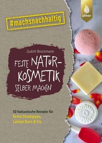 Feste Naturkosmetik selber machen - Judith Brockmann (Buch)