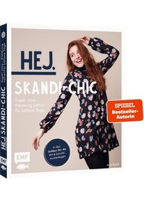 Hej. Skandi-Chic - Super cosy - Kleidung n&auml;hen f&uuml;r k&auml;ltere Tage (Buch)