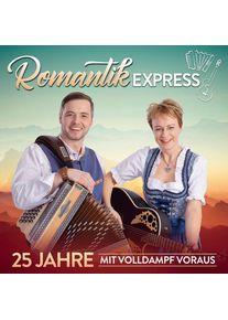 Romantik Express: 25 Jahre mit Volldampf voraus (CD)