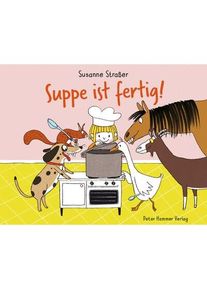 Peter Hammer Verlag Suppe ist fertig!