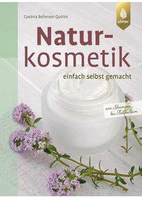 Naturkosmetik einfach selbst gemacht - Cosima Bellersen Quirini (Buch)