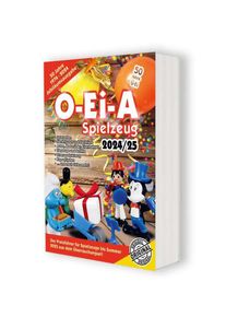O-Ei-A Spielzeug 2024/25 - Der Preisf&uuml;hrer f&uuml;r Spielzeuge aus dem &Uuml;...