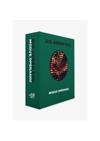 BIG Green EGG Kochbuch Modus Operandi English