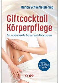 Giftcocktail Körperpflege - Marion Schimmelpfennig (Buch)