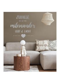 Wandtattoo »Zuhause ist, wo man miteinander lebt & lacht«, (1 St.), Wandaufkleber, selbstklebend, rückstandslos abziehbar , silberfarben , my home