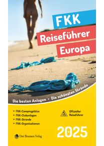 FKK Reisef&uuml;hrer Europa 2025 Sprache Deutsch - Campingf&uuml;hrer von Geo Center