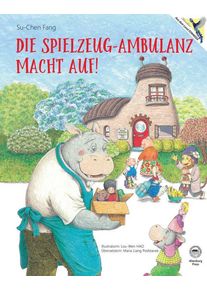 Die Spielzeug-Ambulanz macht auf! - Su Chen Fang (Buch)