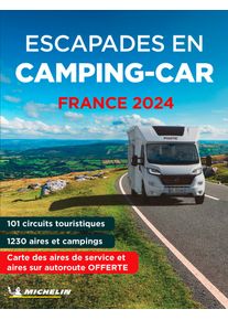 Guide Escapades en Camping Car France Langue : fran&ccedil;ais - Campingf&uuml;hrer von Michelin