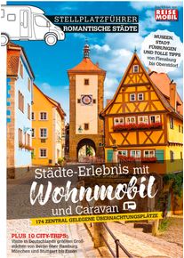 Stellplatzf&uuml;hrer Romantische St&auml;dte 2026 rund 174 zentrale Stellpl&auml;tze in Deutschland - Campingf&uuml;hrer von Dolde Medien