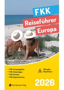 FKK Reisef&uuml;hrer Europa 2026 Buch 500 Campingpl&auml;tze Clubanlagen und Str&auml;nde deutsch - Campingf&uuml;hrer von Geo Center